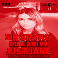 BBC 1xtra Sir Spyro - Just Jane guest mix