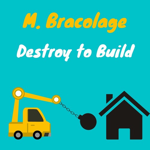 Destroy to Build