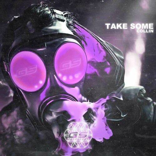 COLLIN - TAKE SOME [FREE DOWNLOAD]