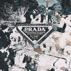 BERNIEMACELEVEN & BABYKRUEGER - PRADA