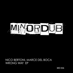 Nico Bertoni, Marce Del Boca - Wrong Way (Dub Mix)