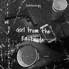 Girl from The East Side (Tekknologe Bootleg)