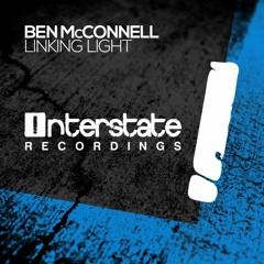 Ben McConnell - Linking Light [Interstate] OUT NOW!