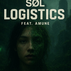 Logistics (feat. Amune)