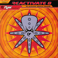 Reactivate 8 (Hi-Octane Dance Musik) [1993] mixed by Johan N. Lecander