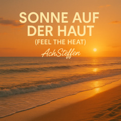 Sonne auf der Haut (Feel the Heat)