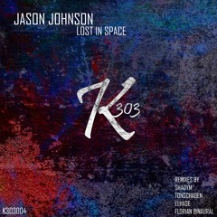 Jason Johnson - Lost In Space [Florian Binaural Remix] [Preview]