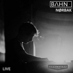 Nørbak [live] @ BAHN· (31012020 - The Loft | Razzmatazz)