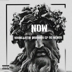 Now (feat. BabyBoyEp X OG Mendy)