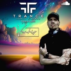 Trance Family Finland Podcast #055 With Vanhis