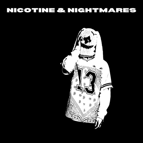 NICOTINE & NIGHTMARES