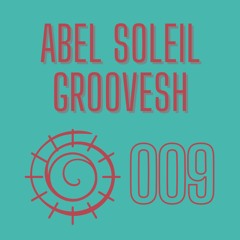 Abel Soleil & Groovesh - 009 EP (asg009)