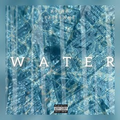 WATER (ft. Teeflame)