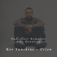 Free Download: Kev Sunshine - Orion (Original Mix)