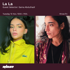 La La Guest Selector: Sama Abdulhadi - 10 November 2020