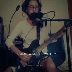 Come Wander With Me