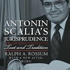 PDF Read Online Antonin Scalia's Jurisprudence: Text and Tradition ipad