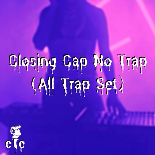 Closing Cap No Trap (All Trap Set)