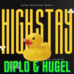 Stay High feat. Julia Church (VIP) DIPLO & HUGEL (Roro Maestro Remix)