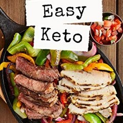 ACCESS KINDLE 📔 Quick Easy Keto: 5-Minute Ketogenic Diet Recipes for Beginners (Keto