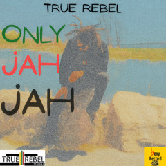 ONLY JAH JAH