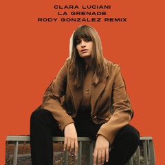 Clara Luciani - La Grenade (Rody Gonzalez Remix)