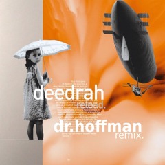 Deedrah - Reload (Dr.Hoffman RMX)