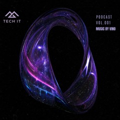TECH IT PODCAST - 001# MUSIC BY VINO