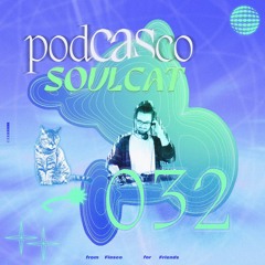 Podcasco |032| Soulcat – Ene Mene Disco