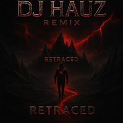 Hauz Retraced (remix) Haliene x Nurko