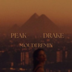 Drake - Peak (MOUDI Remix)