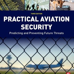 Read ebook [▶️ PDF ▶️] Practical Aviation Security: Predicting and Pre