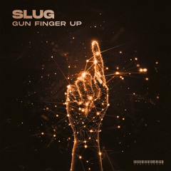 SLUG - Gun Finger Up