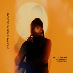 Premiere: Melle Brown 'Brown Eyes (Golden)' ft. Angelina & fromLondon