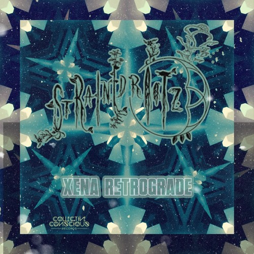 Strained Rootz - Xena Retrograde