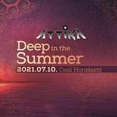 Attika @ Deep In Summer (Budapest 10.07.2021)