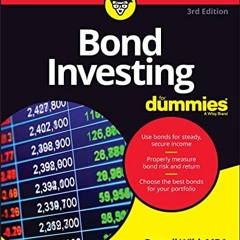 [GET] EPUB KINDLE PDF EBOOK Bond Investing For Dummies (For Dummies (Business & Personal Finance)) b