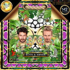 DJ RESIDENT: KOTSI & AHNERT - VOYAGER EPISODE 142- ENCYCLOPEDIA 2025