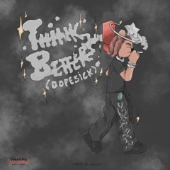 iayze (Jace!) - Think Better (Dopesick) [Prod. Mixedmatches x Litothedon] (fzxr exclusive)