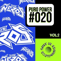 PURO POWER RADIO 020 // LOS ÑEROS