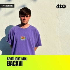 Spotlight Mix: Bacavi