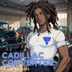 Cadillac Converter *Prod By MED$*