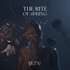 The Rite Of Spring (Extended)