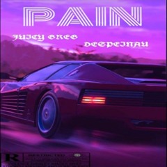 PAIN -  Despeinau ft. Juicy Greg (PROD -BY LUCY<3)👾