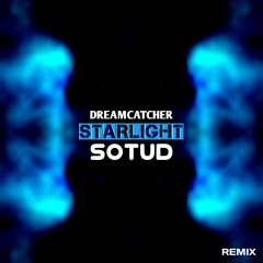 Dreamcatcher - Starlight (Remix)