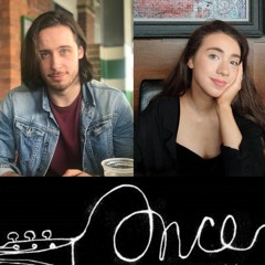 Falling Slowly - Once (Charlie McCullagh & Calla Hughes)