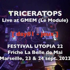 Jeux - 23/9  [TRICERATOPS Live @ GMEM - Festival Utopia 2022]