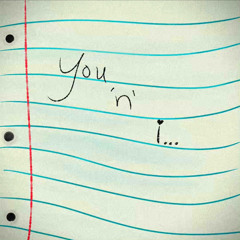 you ‘n’ i