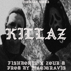KiLLAZ [FEAT. Zour D] (PROD. Magigravis)