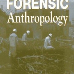 Kindle⚡online✔PDF The Use of Forensic Anthropology